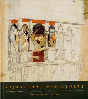 Rajasthani Miniatures: The Welch Collection from the Arthur M. Sackler Museum, Harvard University Art Museums