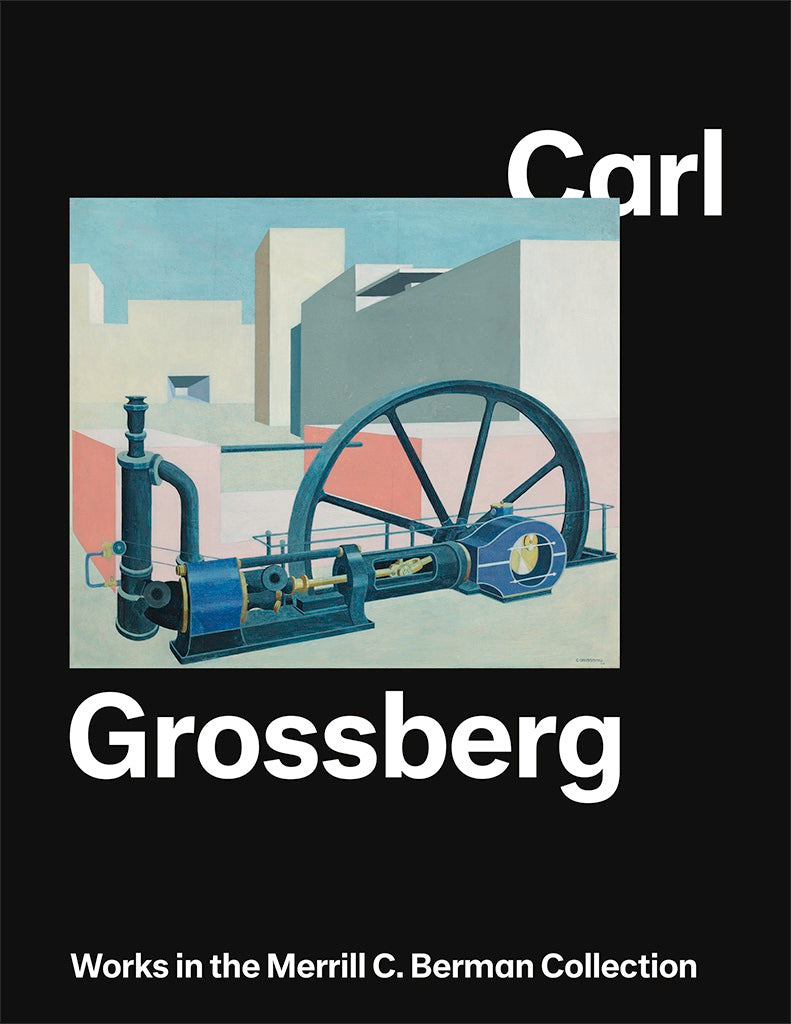 Carl Grossberg: Works in the Merrill C. Berman Collection