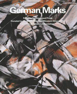 German Marks: Postwar Drawings and Prints Donated to the Busch-Reisinger Museum through the German Art Dealers Association