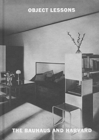 Object Lessons: The Bauhaus and Harvard