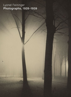Lynonel Feininger: Photographs, 1928-1939