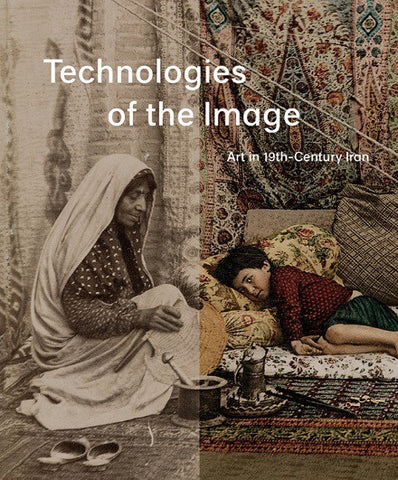 Technologies of the Image: Art in 19th-Century Iran